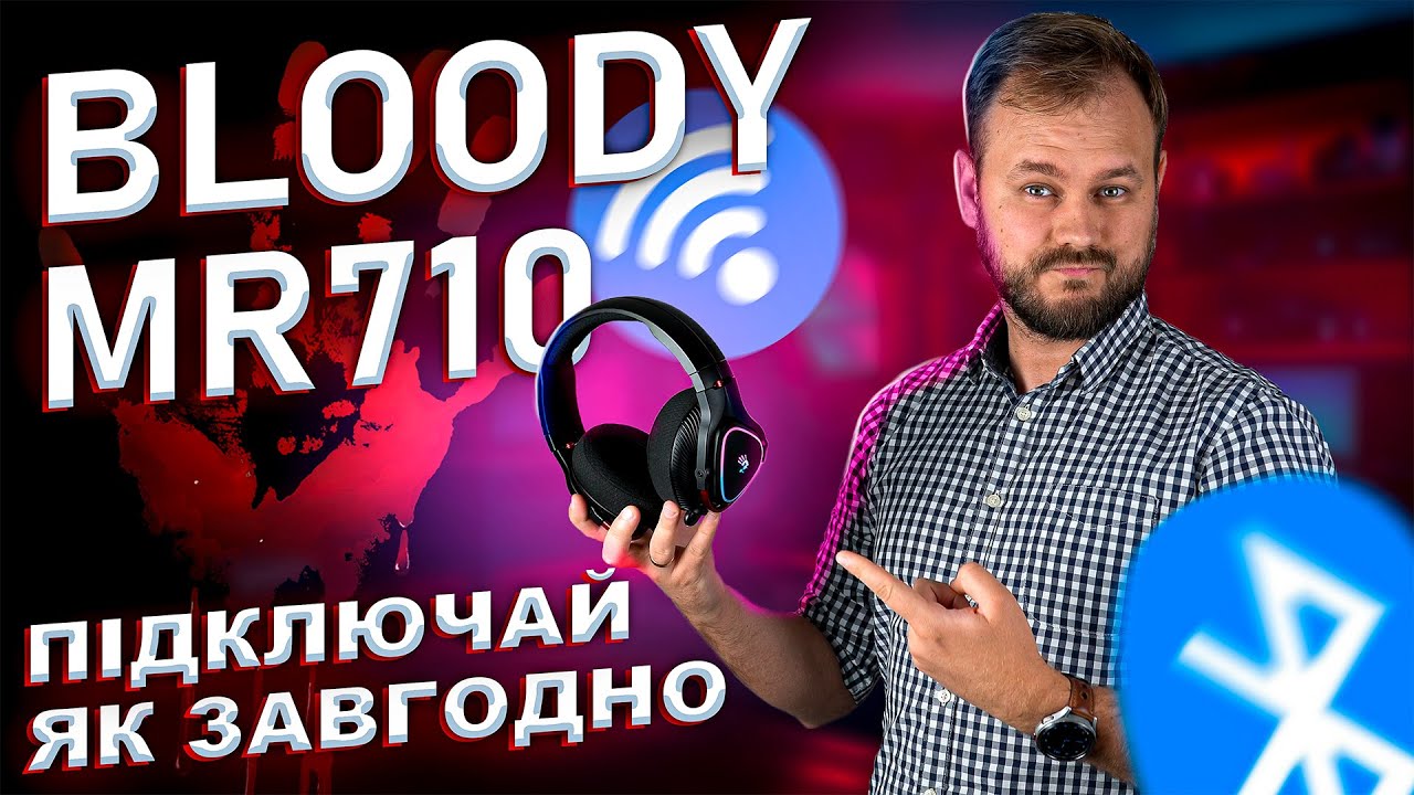 Огляд бездротової гарнітури Bloody MR710: чи варто купувати?